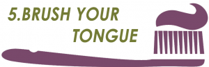 brush your tongue